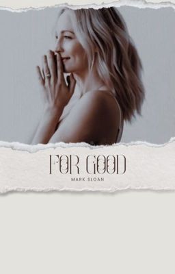 FOR GOOD ♡ MARK SLOAN cover