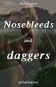 Nosebleeds and Daggers (DM) by yellowetheral