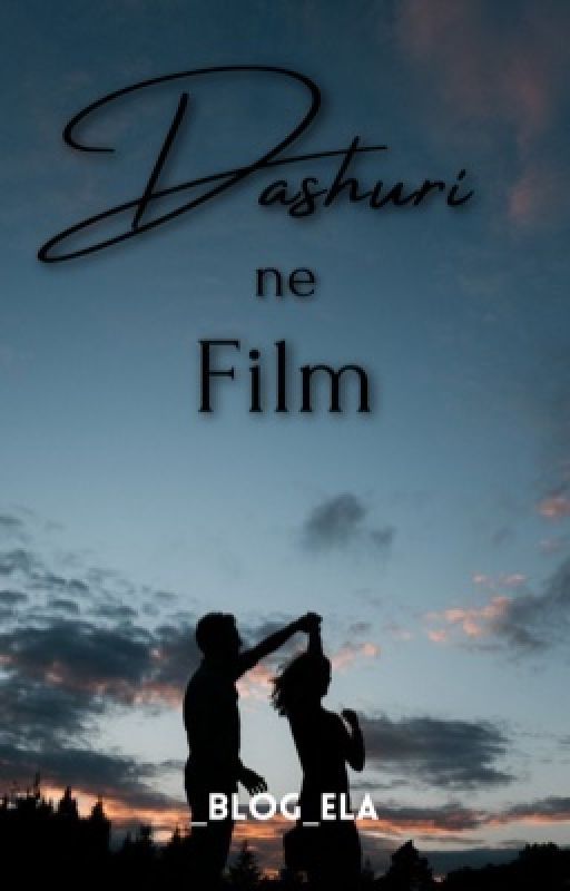 Dashuri ne film by anonim_bt