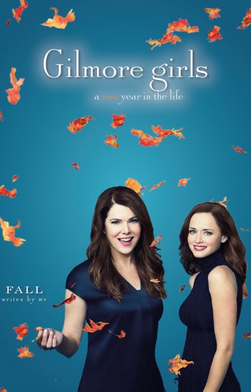 Gilmore Girls: A New Year in the Life - Fall (SEASON 2) by ChristDav83