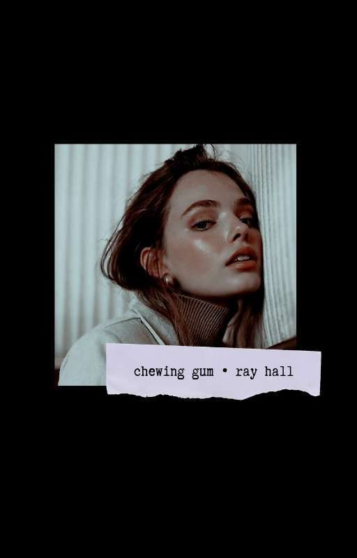 chewing gum • ray hall by sunispac