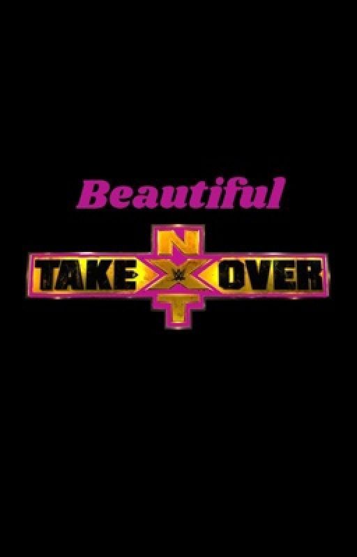 Beautiful NXT Takeover by KTSparks250