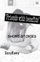 Friends with benefits (SK) - Short stories by IzzyEasy