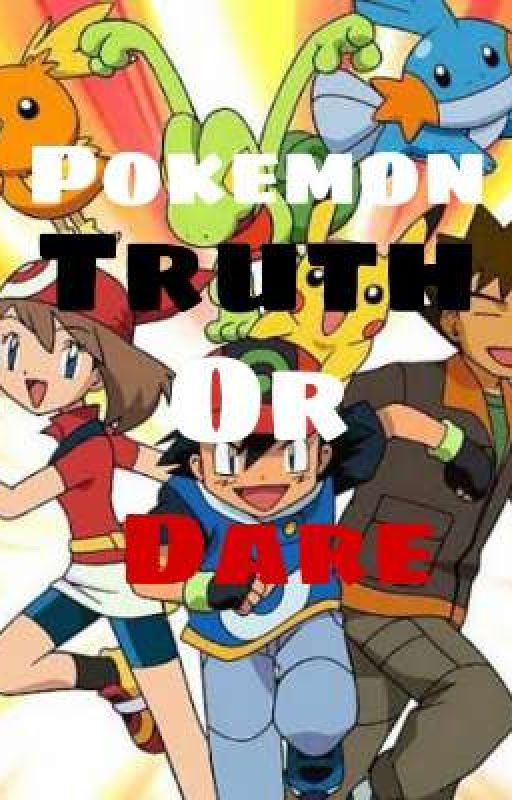 Pokemon Truth Or Dare by TheBlackGreninja