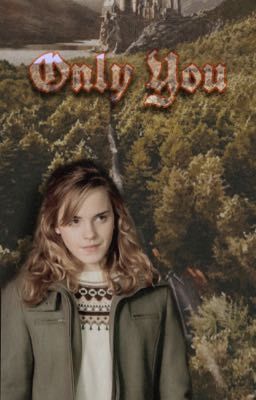 Only You | Hermione X Reader cover