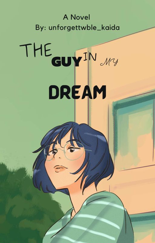 The Guy In My Dream by unforgettwble_kaida