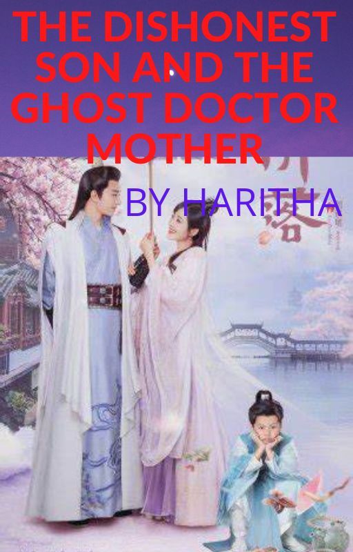 THE DISHONEST SON AND THE GHOST  DOCTOR MOTHER. by RanjinyRadhakrishnan