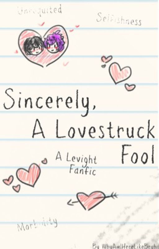 Sincerely, A Lovestruck Fool (Levight) by LesbiansMarie