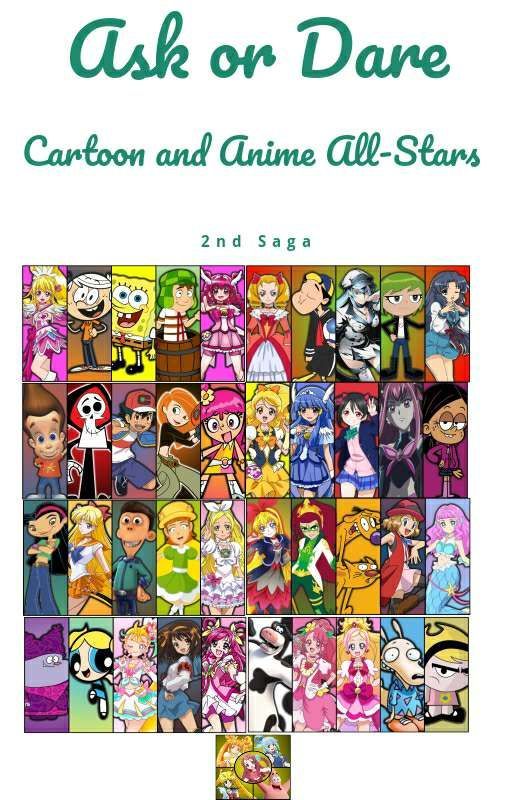 Ask or Dare: Cartoon & Anime All-Stars! (2nd Saga) by Durand16