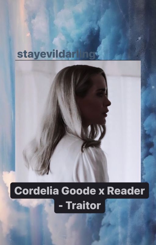 Cordelia Goode x Reader- Traitor by stayevildarling