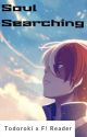 Soul Searching - Shoto Todoroki x F! Reader by WrenRyer