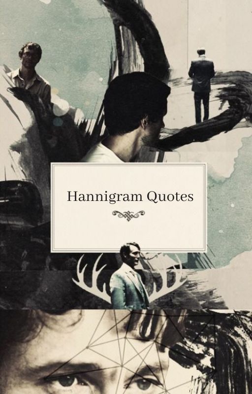 Hannigram Quotes by AprilSalomeJones