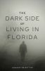 The Dark Side of Living in Florida