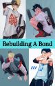 Rebuilding A Bond by KazumiDiablo