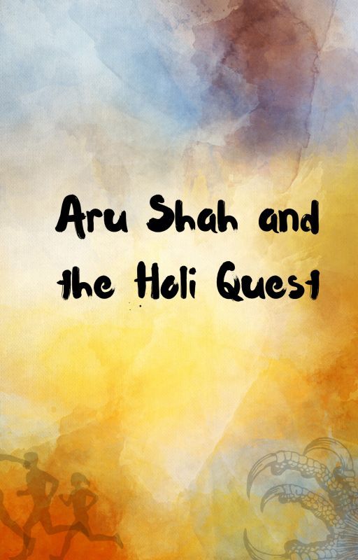 Aru Shah and The Holi Quest by kpopstan101_NCTZEN