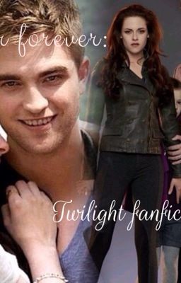 Our forever: twilight fan fiction cover