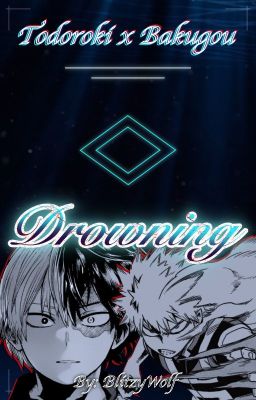 Drowning | Anorexic Todoroki x Bakugou cover