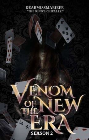 Venom of the New Era (Season 2) by DearMissMarieee