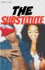 The Substitute. || Book #1