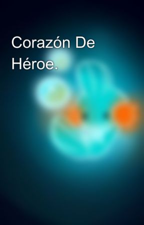 Corazón De Héroe. by NM-San