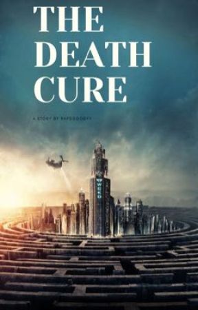 THE DEATH CURE by hilatteee_