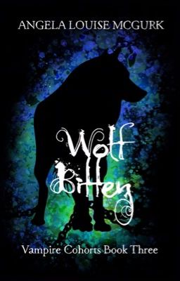 Wolf Bitten - Vampire Cohorts Book 3 cover