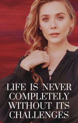 Life is Never Completely Without it's Challenges cover