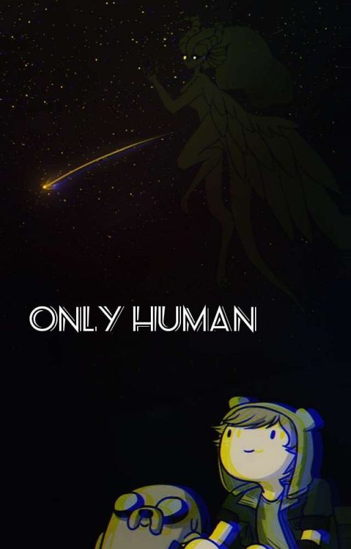 Only Human - Adventure Time by MightyBirb