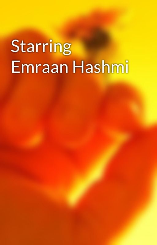 Starring Emraan Hashmi by sun6ryan