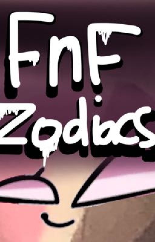 FNF Zodiacs(NEVER TO BE UPDATED AGAIN) by impfinity