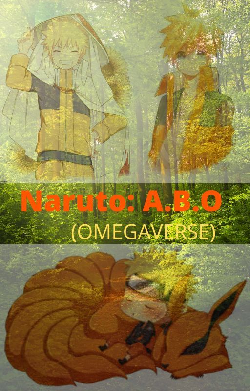 NARUTO: A.B.O (OMEGAVERSE) by ElementraSweets