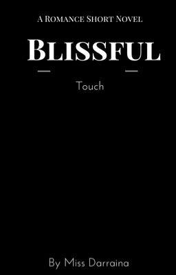 Blissful Touch || MJ  (18 ) Short Story *Completed* cover