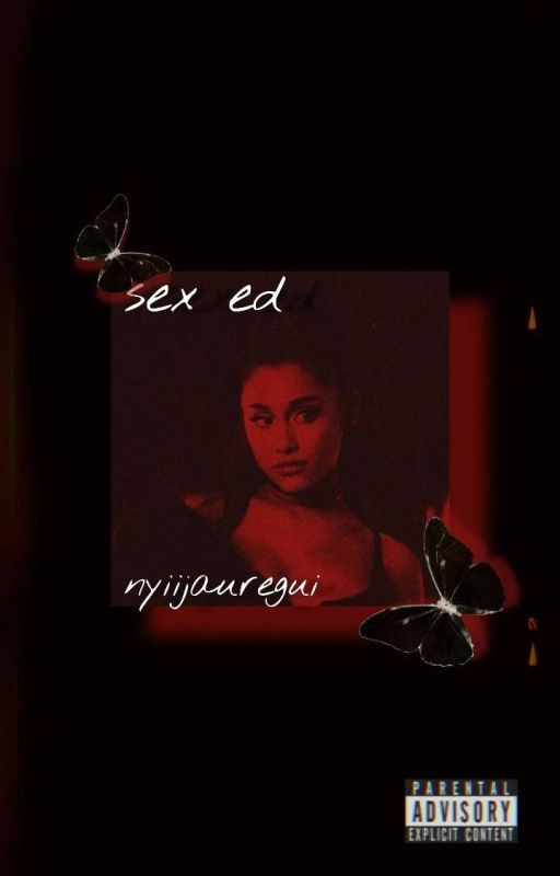 |•Sex Ed|• Ariana x Y/n|• by ssxientificaaura