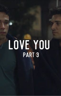 Love You || Part 3 cover