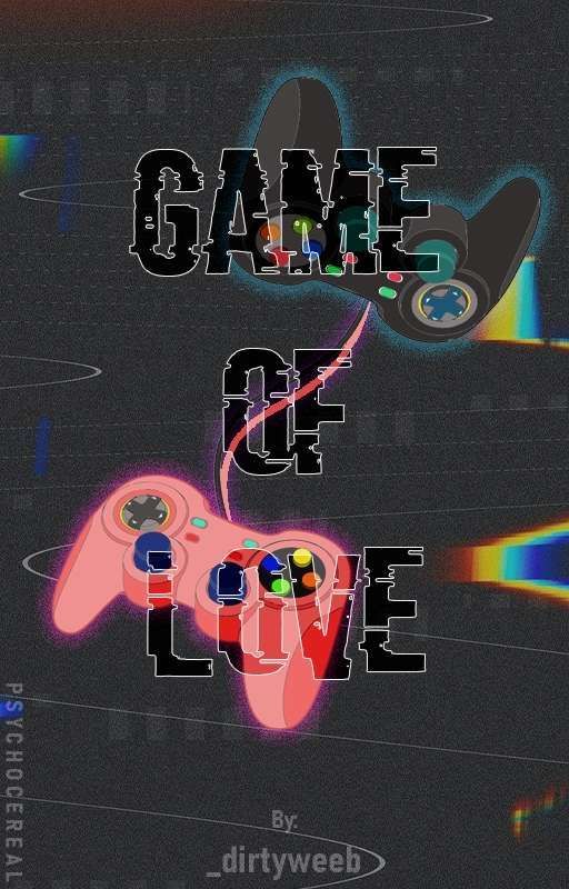 Game Of Love by _dirtyweeb