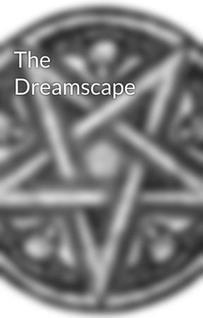 The Dreamscape by Dannieskulls