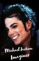 Michael Jackson Imagines by ClarityBriggs247