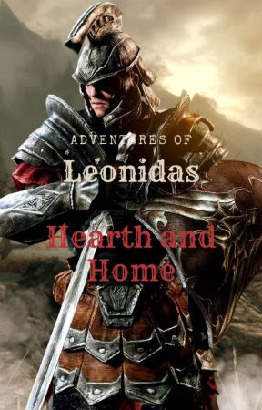 Adventures of Leonidas: Hearth and Home (Book 1) by CloakedBow