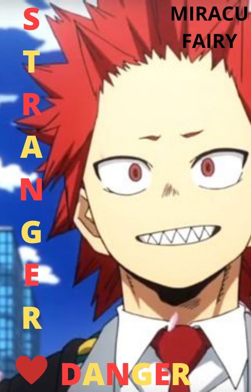 STRANGER DANGER (Kirishima x Female Reader textfic) by MiracuFairy