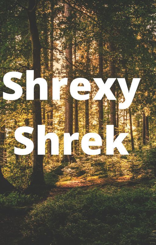 shrexy shrek by iamtotallynotcrazy