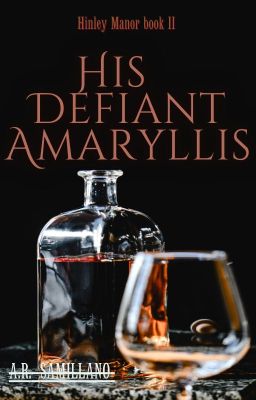 His Defiant Amaryllis (Hinley Manor Book 2) cover