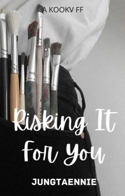 RISKING IT FOR YOU || KOOKV FF cover