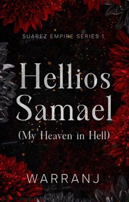 Suarez Empire Series 1: Hellios Samael (My Heaven In Hell) cover