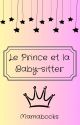 Le Prince et la Baby-sitter by Mamabooks25