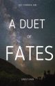 A Duet of Fates by Lady_Veronika_Jane