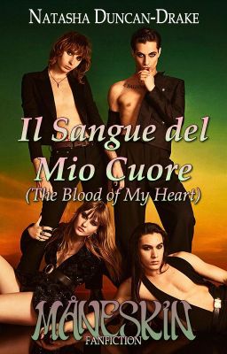 Il Sangue del Mio Cuore (The Blood of My Heart - a Måneskin fanfiction) cover