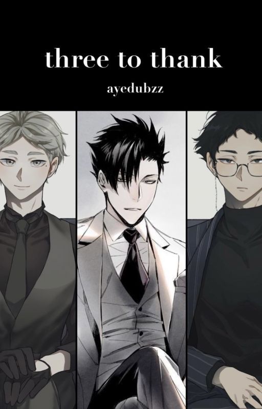 Three To Thank {HAIKYUU VARIOUS X READER} by ayedubzz