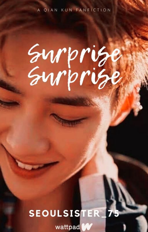 Surprise, Surprise! { Qian Kun Series } by seoulsister_75