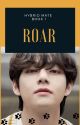 ROAR (HYBRID MATE: BOOK 1) KTH ✔ by PourSumSUGAonMe