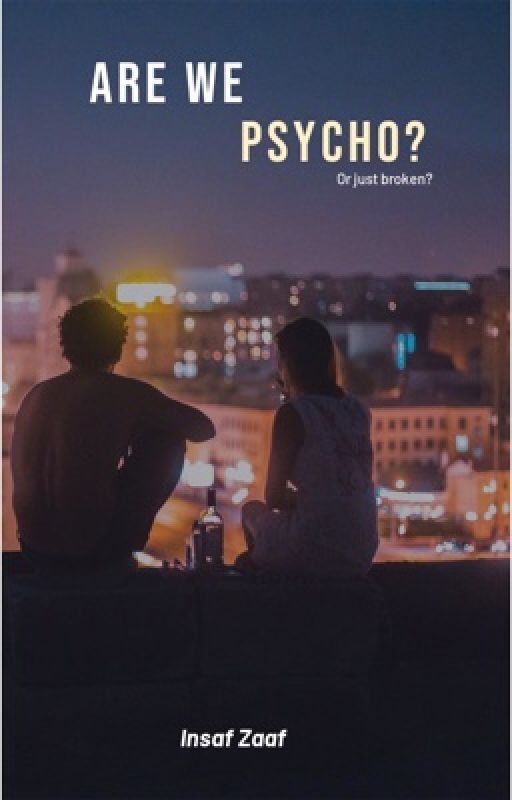 Are we psycho? by insafzff